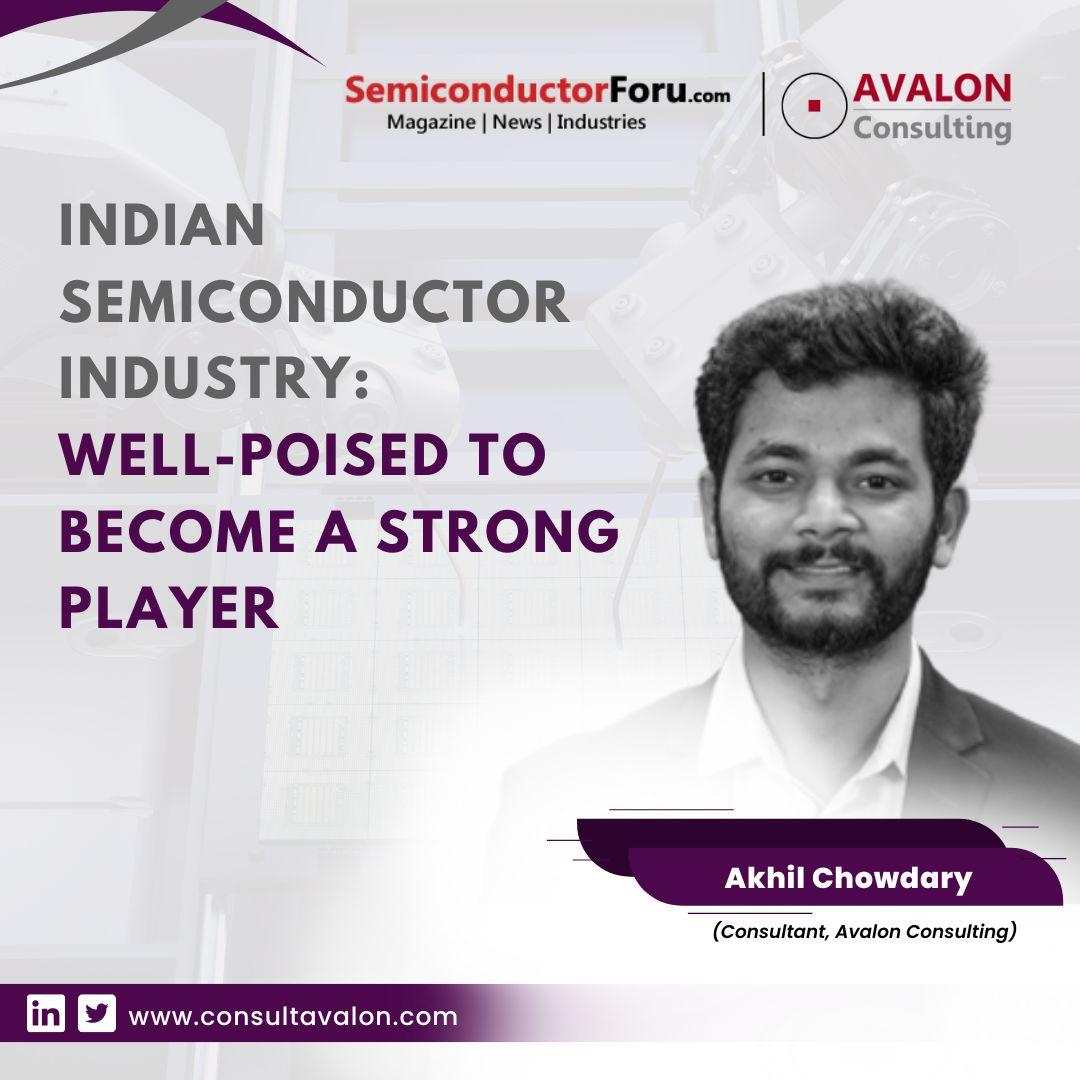 Indian Semi-Conductor Industry: Well Poised To Become A Strong Player