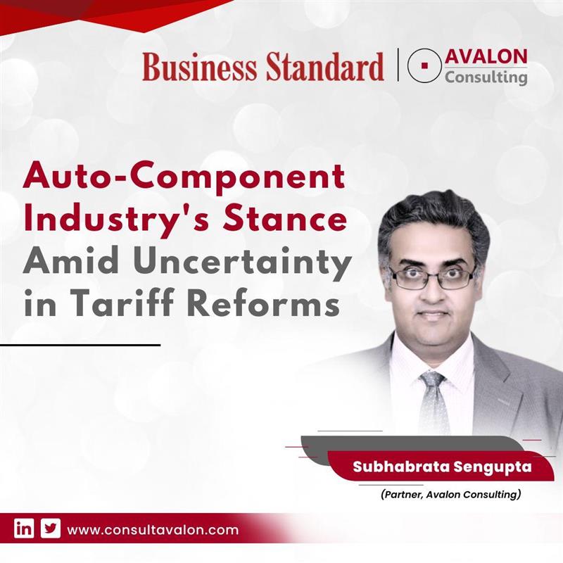 Auto- Component Industry's Stance Amid Uncertainty in Tariff Reforms