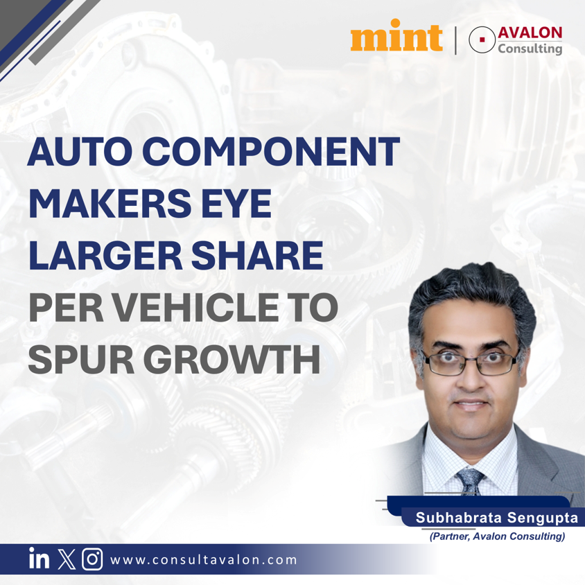 Auto component makers eye larger share per vehicle to spur growth